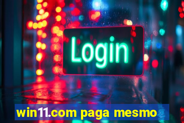 win11.com paga mesmo