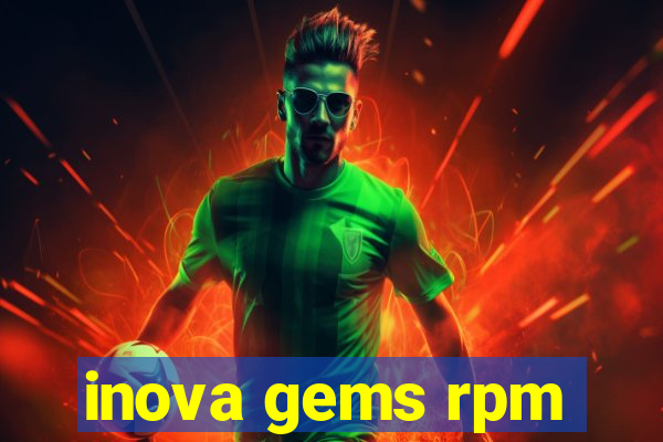 inova gems rpm