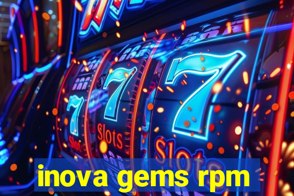 inova gems rpm