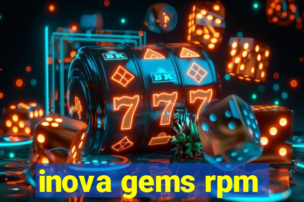 inova gems rpm