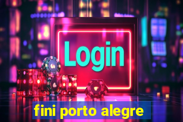 fini porto alegre