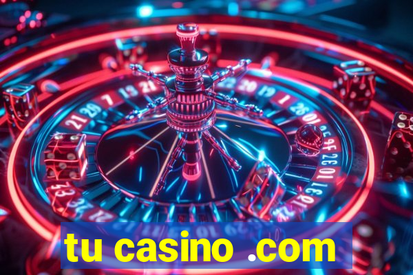 tu casino .com