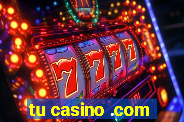 tu casino .com