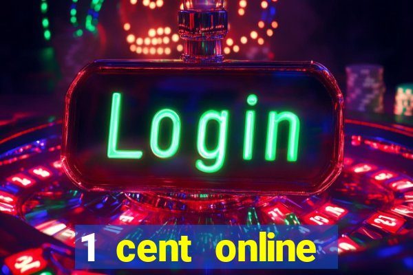 1 cent online casino games