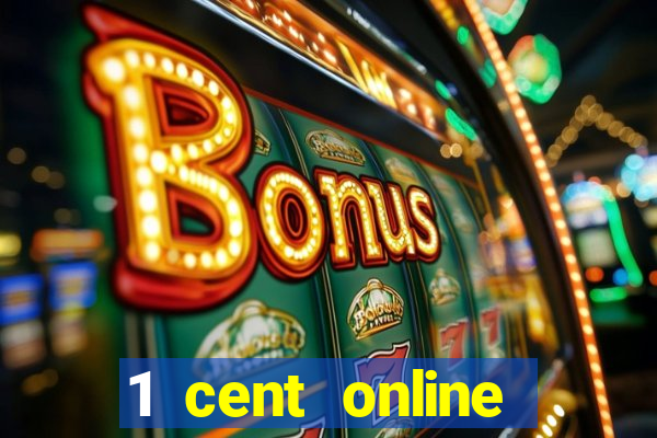 1 cent online casino games