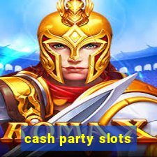 cash party slots