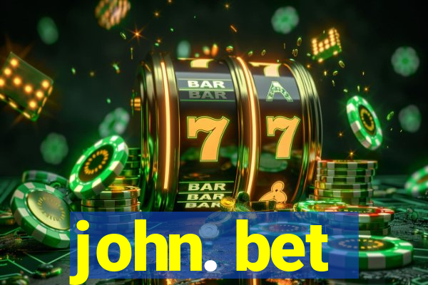 john. bet