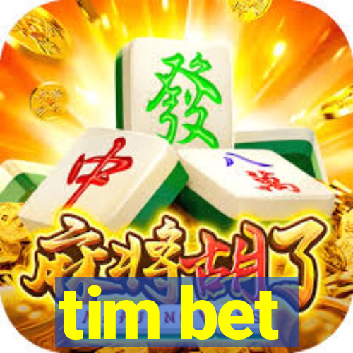 tim bet