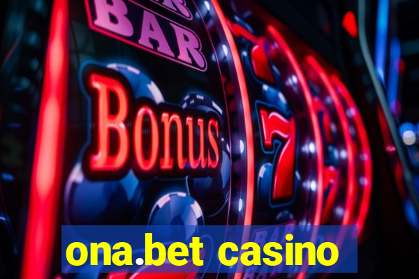 ona.bet casino