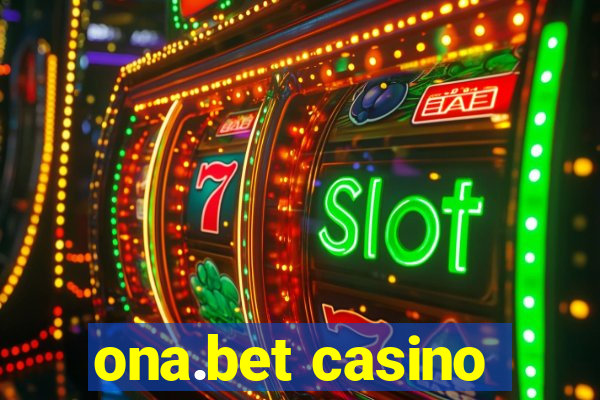 ona.bet casino