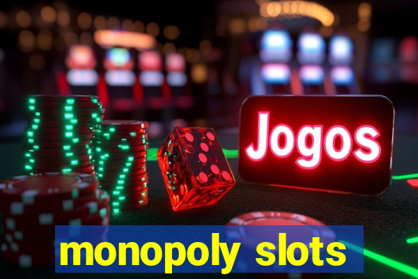 monopoly slots