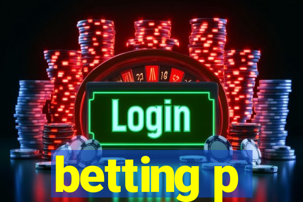 betting p