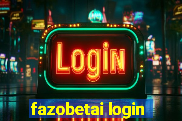 fazobetai login