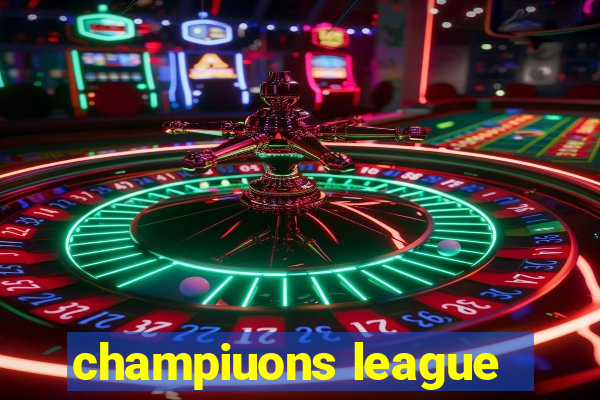 champiuons league