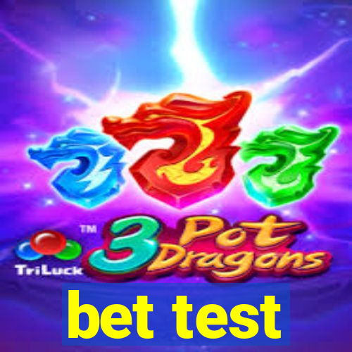 bet test