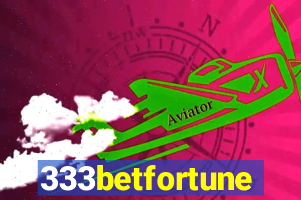 333betfortune