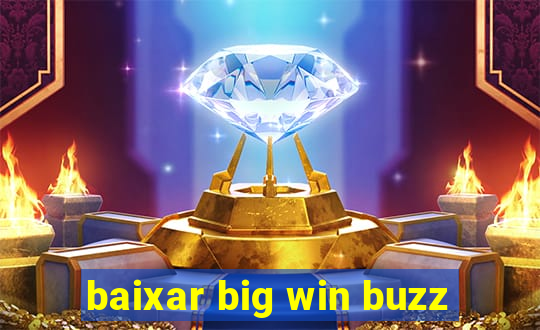 baixar big win buzz