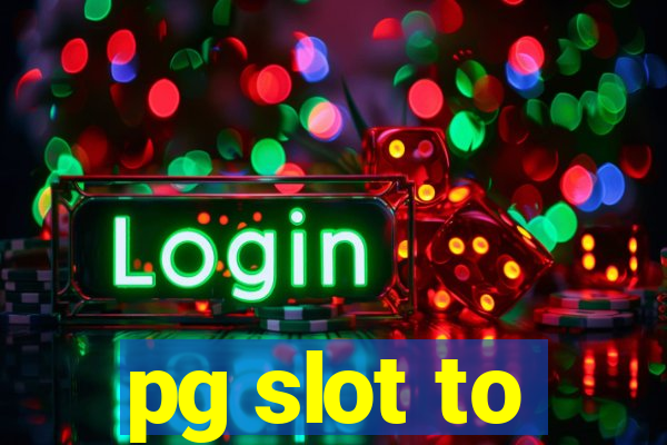 pg slot to