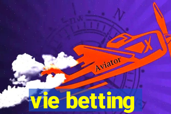 vie betting