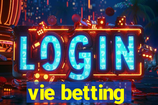 vie betting