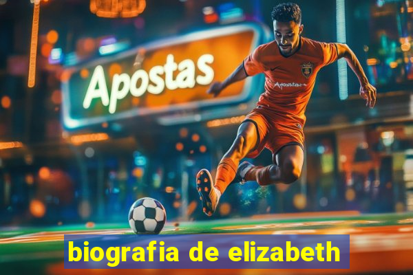 biografia de elizabeth