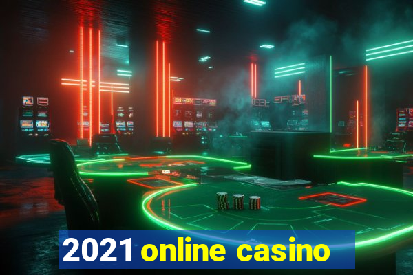 2021 online casino