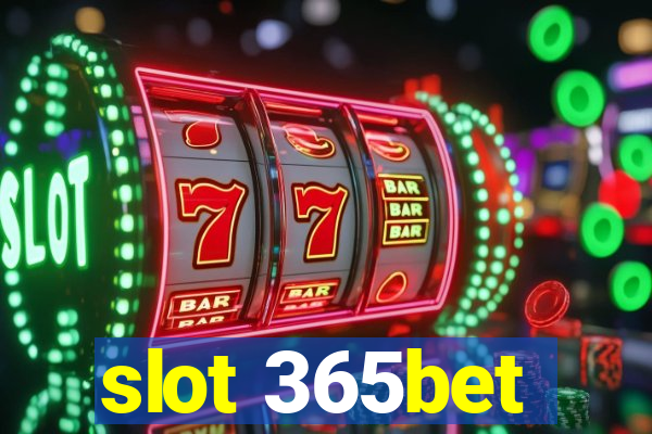 slot 365bet