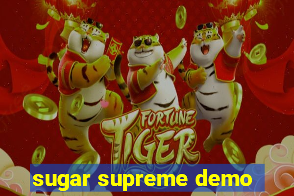 sugar supreme demo