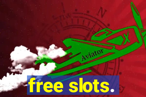 free slots.