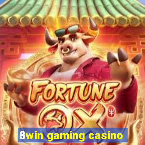 8win gaming casino