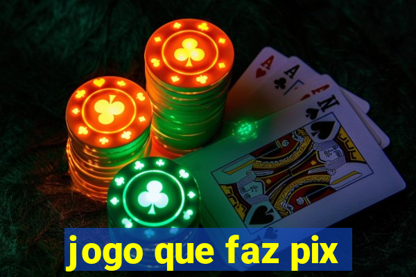 jogo que faz pix