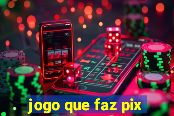 jogo que faz pix