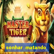 sonhar matando porco jogo do bicho