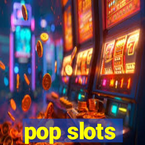 pop slots