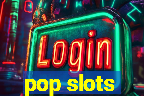 pop slots