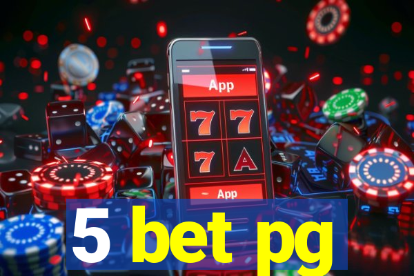 5 bet pg