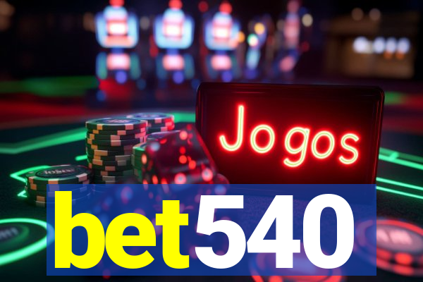 bet540