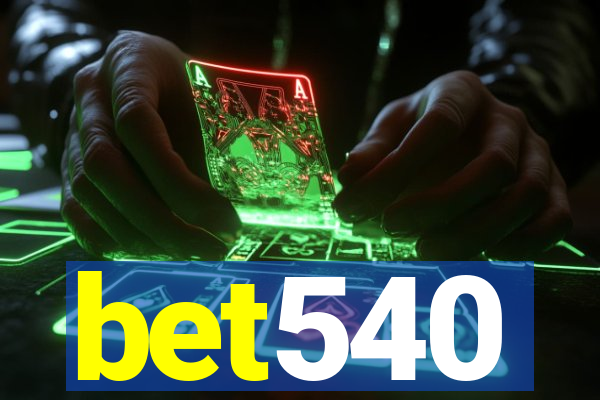 bet540