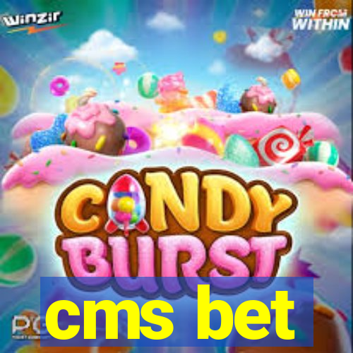 cms bet