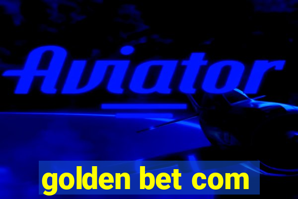 golden bet com