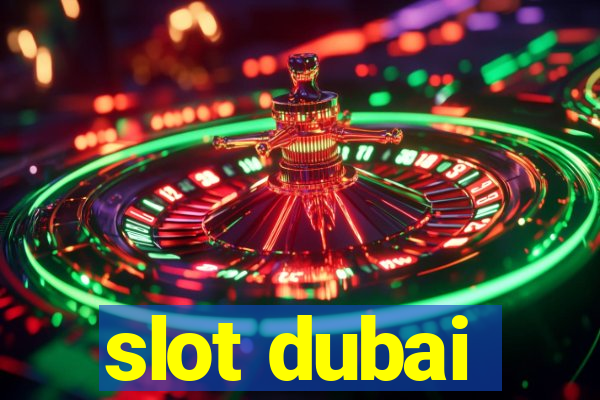 slot dubai