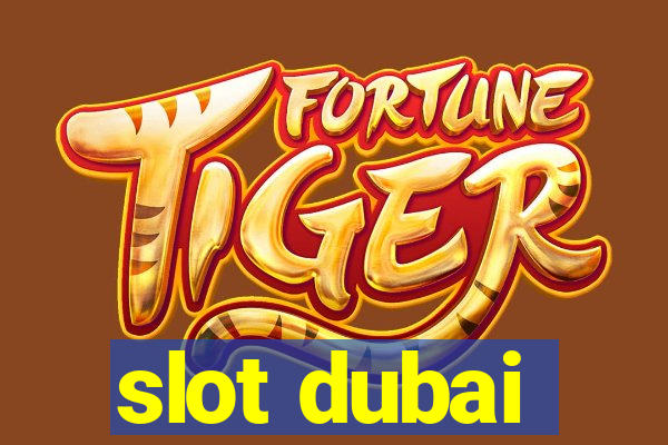 slot dubai