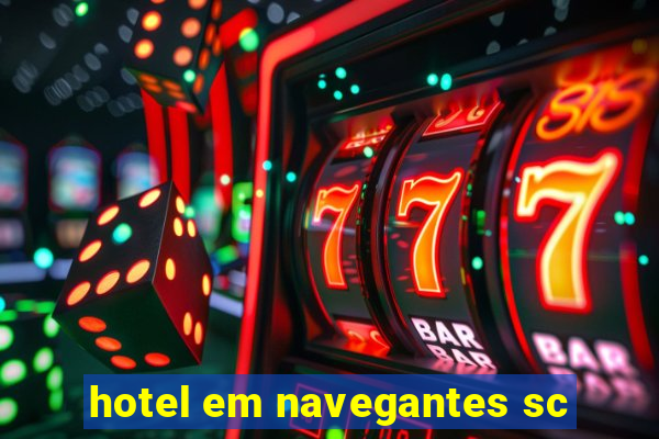 hotel em navegantes sc