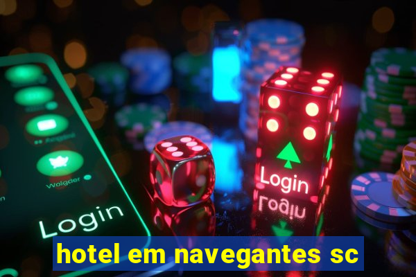 hotel em navegantes sc