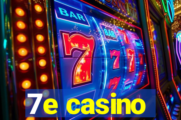 7e casino