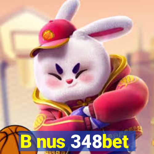 B nus 348bet