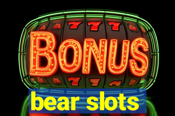 bear slots