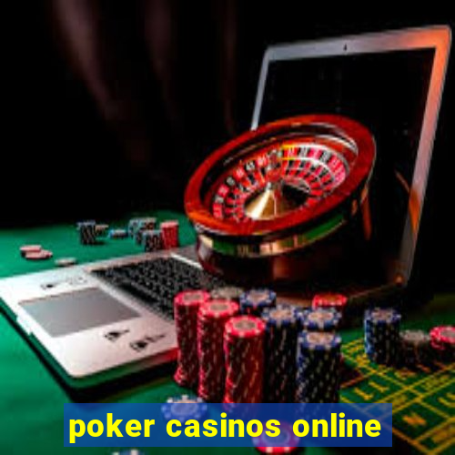 poker casinos online