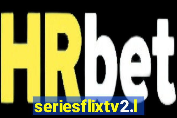 seriesflixtv2.live