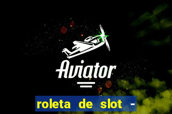 roleta de slot - estoril club